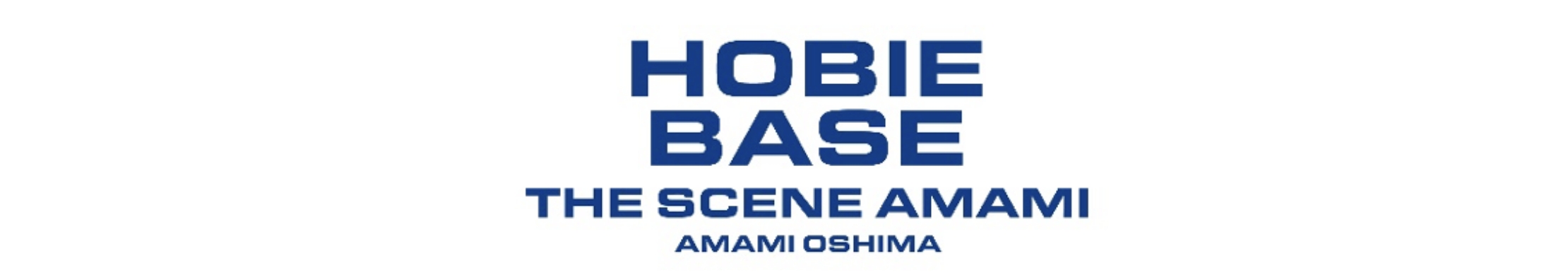 HOBIE BASE THE SCENE AMAMI